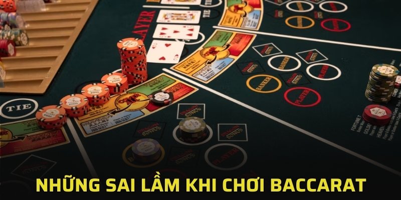 Hướng Dẫn Chiến Thuật Chơi Baccarat Chuyên Nghiệp Ăn Tiền 4 Những sai lầm cần tránh khi chơi baccarat